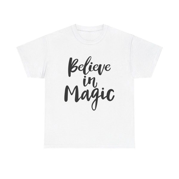 Believe In Magic Unisex T-Shirt - Motivational Calligraphy Women's Magical Quote Unique