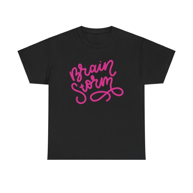 Brainstorm Unisex T-Shirt - Creativity Ideas Inspiration Motivation Love Pink Script