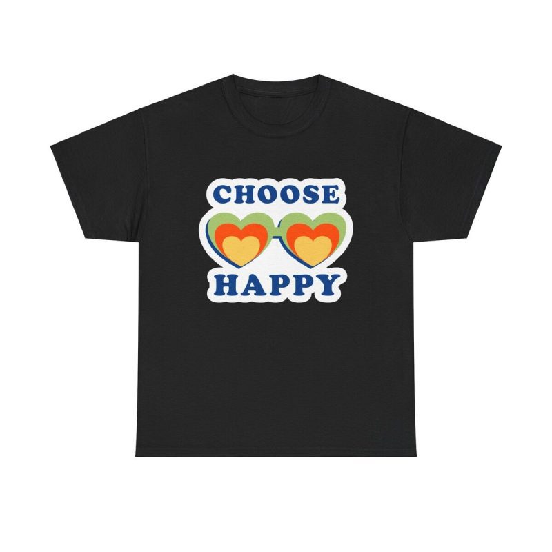 Choose Happy Heart Sunglasses Unisex T-Shirt - Positive Vibes Trendy Motivation Vintage