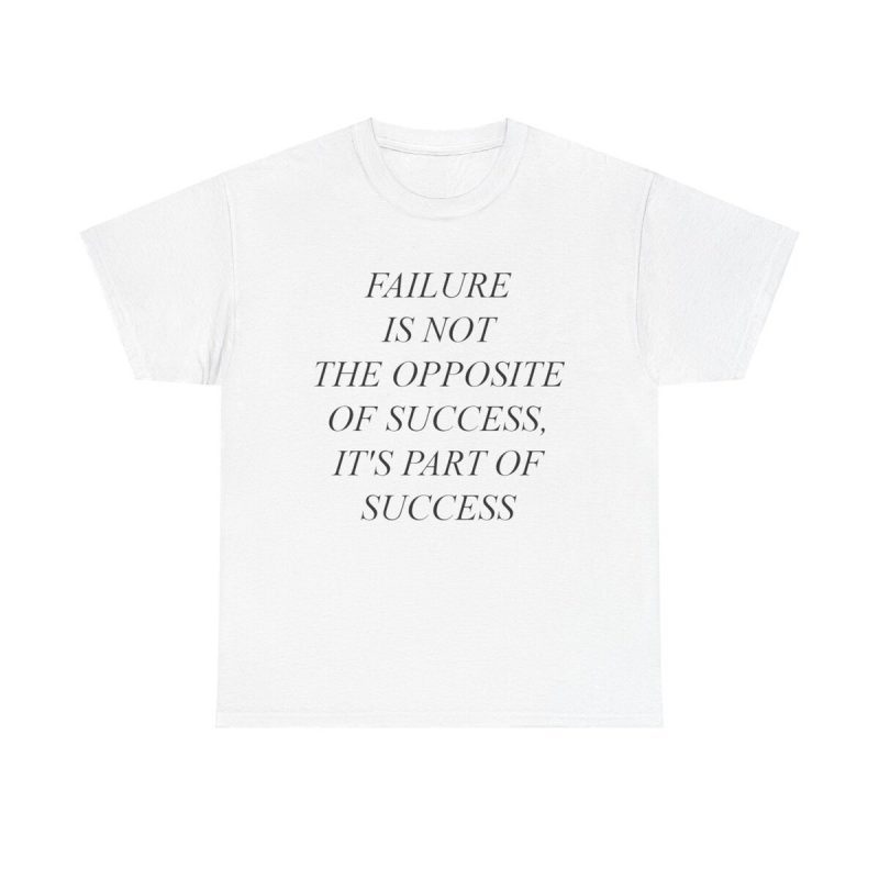 Failure Part Of Success Unisex T-Shirt - Motivation Quote Entrepreneur Mindset Growth