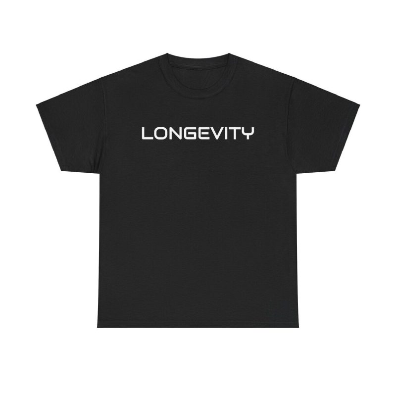 Longevity Shirt - Motivation Inspiration Entrepreneur Success Health Mindset Tee