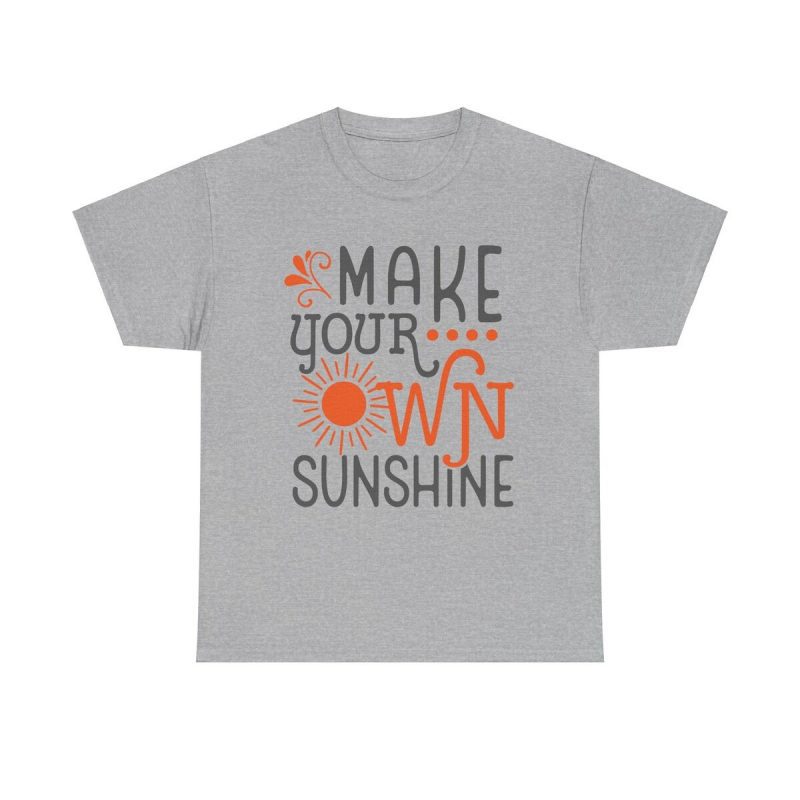 Own Sunshine Unisex T-Shirt - Happy Positive Vibes Motivation Inspirational Quote Gift