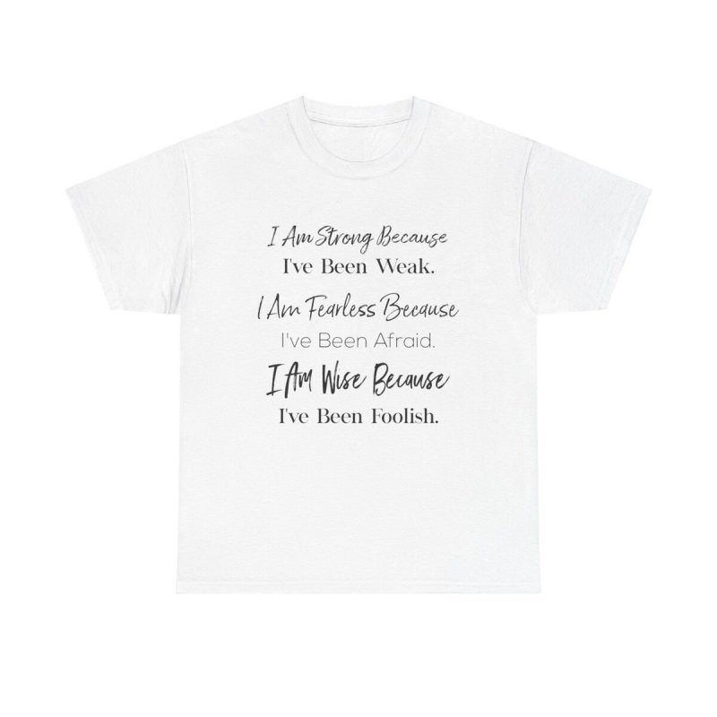Strong Fearless Wise Unisex T-Shirt - Motivational Quote Resilience Growth Mindset