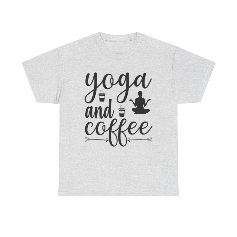 Yoga And Coffee Unisex T-Shirt - Zen Meditation Fitness Caffeine Lover Quote