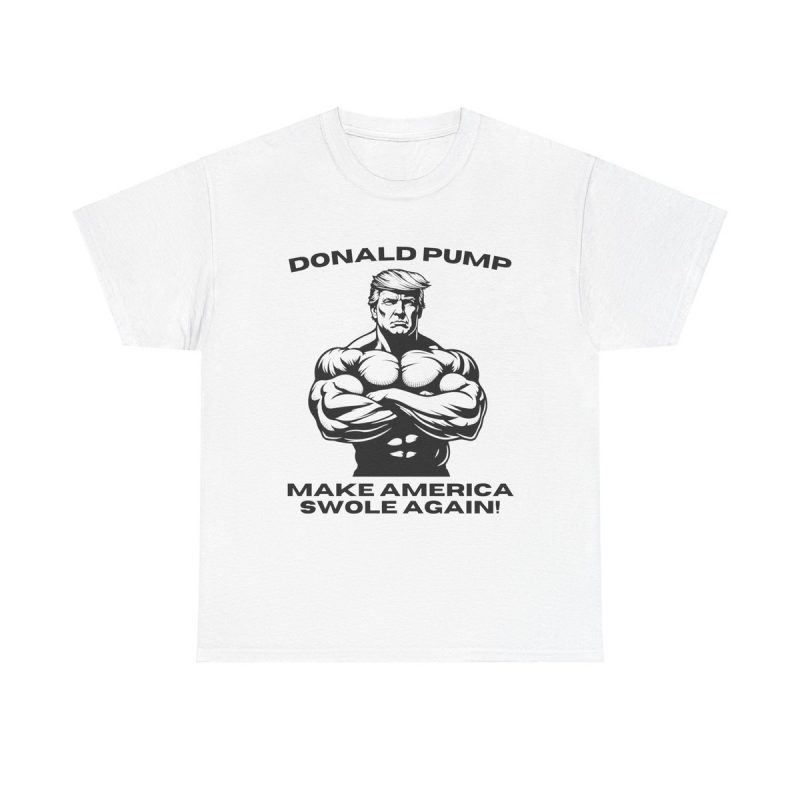 Donald Pump Unisex T-Shirt - Cool Maga Usa Gym Bodybuilding Trump President Fitness Tee