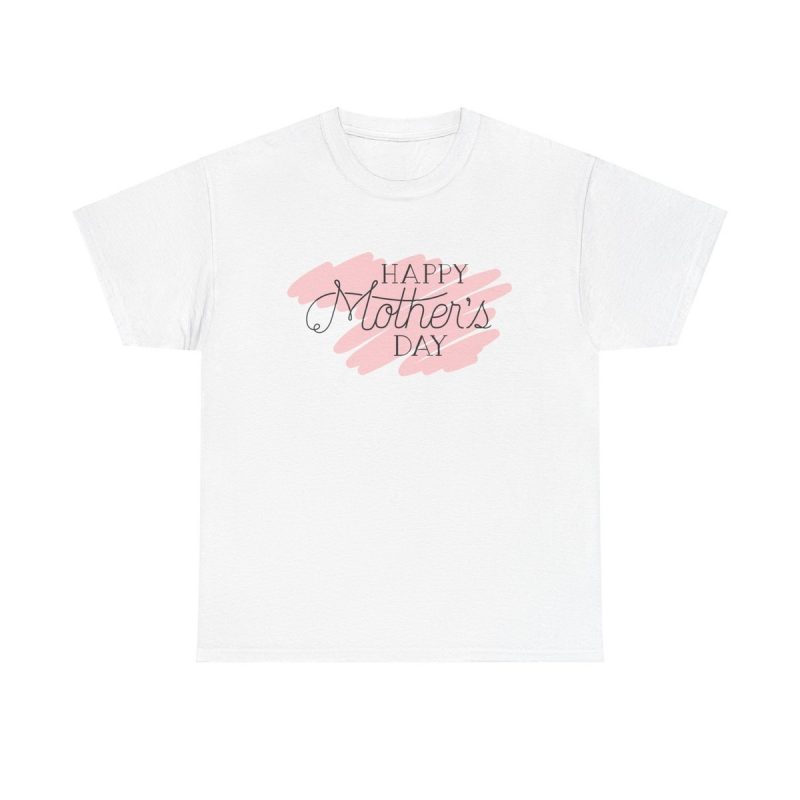 Happy Mothers Day Unisex T-Shirt - Cute Mom Support Pink Elegant Minimal Gift Cool Love