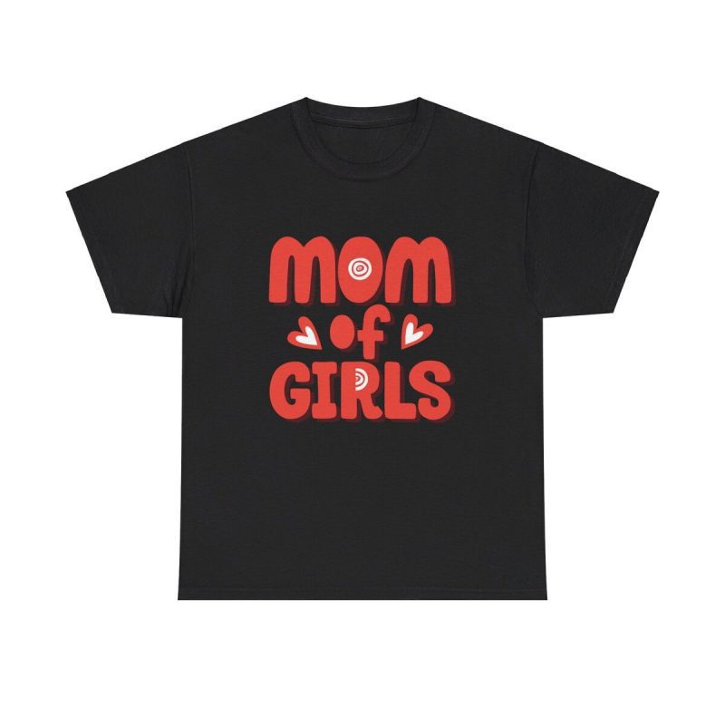 Mom Of Girls Unisex T-Shirt - Cute Mother's Day Gift Daughters Parent Vibrant Elegant